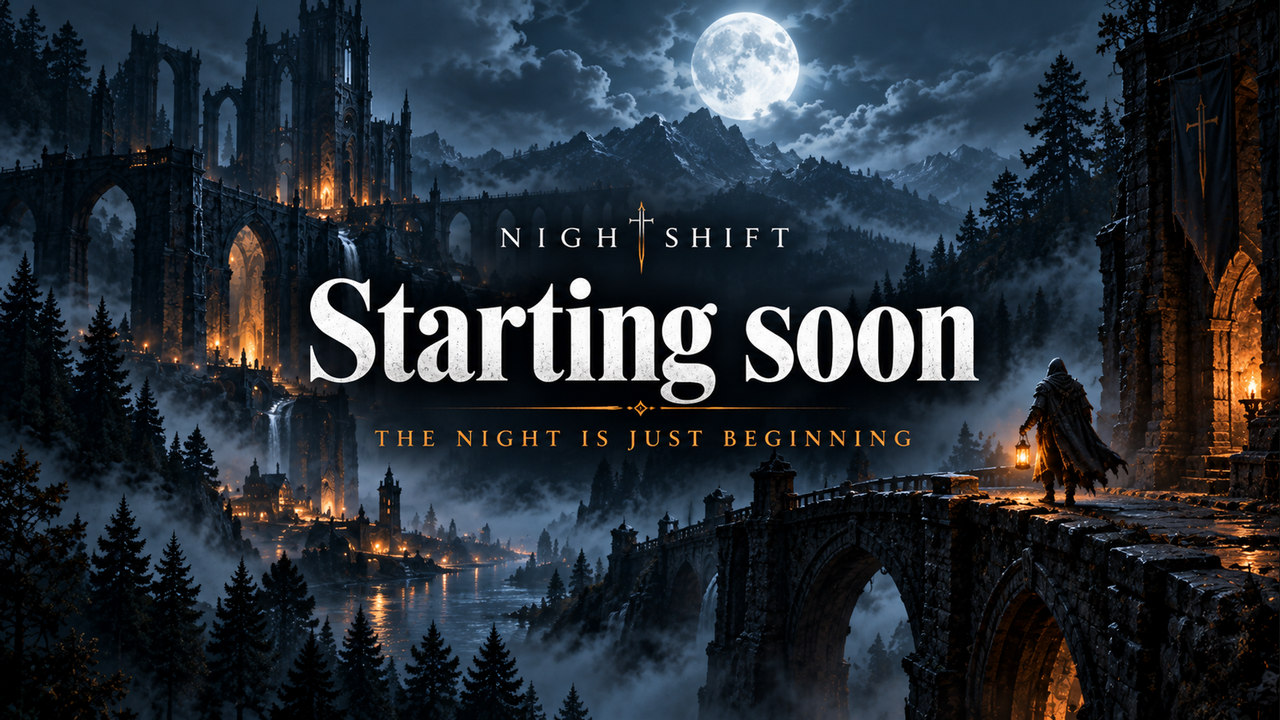 NIGHTSHIFT static stream screen: Starting Soon and The Night Is Just Beginning beside a glowing lantern.